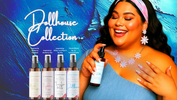 Welcome to the DollHouse - Zy TwentyScents