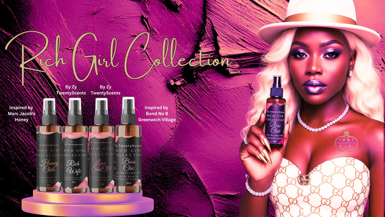 For the Rich Girls... - Zy TwentyScents